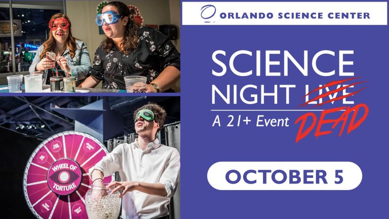 Orlando Science Center presents Science Night DEAD on Saturday October 5th, 2019