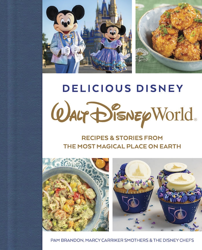 NEW BOOK: Delicious Disney: Walt Disney World: Recipes & Stories from The Most Magical Place on Earth